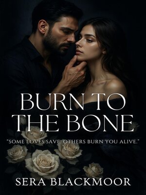 cover image of Burn to the Bone